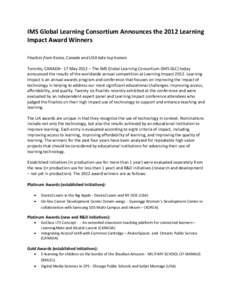 IMS Global Learning Consortium Announces the 2012 Learning Impact Award Winners Finalists from Korea, Canada and USA take top honors Toronto, CANADA– 17 May 2012 – The IMS Global Learning Consortium (IMS GLC) today a