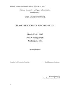 Planetary Science Subcommittee Meeting, March 30-31, 2015  National Aeronautics and Space Administration Washington, D.C.  NASA ADVISORY COUNCIL