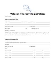 Veteran Therapy Registration TODAY’S DATE:____________________________________ CLIENT INFORMATION FIRST NAME:_________________________MIDDLE INITIAL:_______LAST NAME:________________________________ ADDRESS:___________