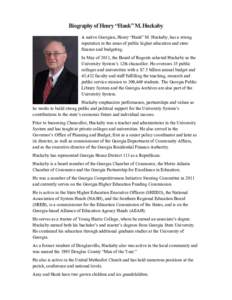 Biography of Henry “Hank” M. Huckaby A native Georgian, Henry “Hank” M. Huckaby, has a strong reputation in the areas of public higher education and state finance and budgeting. In May of 2011, the Board of Regen