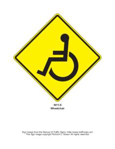 W11-9 Wheelchair Sign image from the Manual of Traffic Signs <http://www.trafficsign.us/> This sign image copyright Richard C. Moeur. All rights reserved.