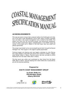 ACKNOWLEDGEMENTS This manual would not have been produced without the forethought and initiative of the South Coast Management Group. Barb Green provided invaluable input and ideas in her project management role on behal