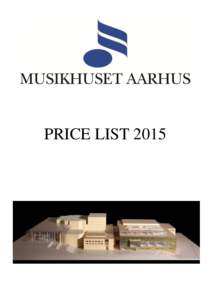 PRICE LIST 2015  Large Hall 1572 seats (+ 16 wheelchair spaces)  Floor and side balconies – 1080 seats (+ 8 wheelchair spaces)  Main balcony – 396 seats (+ 8 wheelchair spaces)