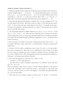 Additive Number Theory ExercisesWithout giving full details, explain why in the first proof of the Hales-Jewett theorem it is in fact enough to find y1 , . . . , yr and A1 , . . . , Ar with the following property: