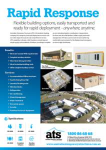 Rapid Response Flexible building options, easily transported and ready for rapid deployment - anywhere, anytime. service including: logistics coordination, transportation, furniture and mess hall facilities, utilities su