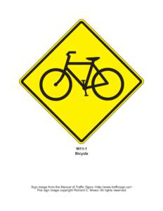 W11-1 Bicycle Sign image from the Manual of Traffic Signs <http://www.trafficsign.us/> This sign image copyright Richard C. Moeur. All rights reserved.