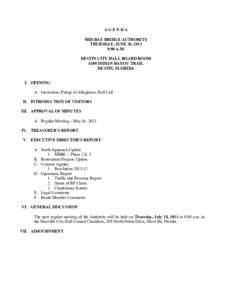 AGENDA MID-BAY BRIDGE AUTHORITY THURSDAY, JUNE 20, 2013 9:00 A.M. DESTIN CITY HALL BOARD ROOM 4200 INDIAN BAYOU TRAIL