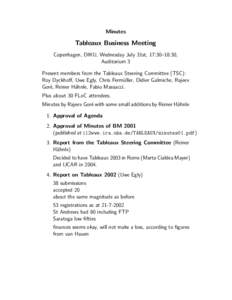 Minutes  Tableaux Business Meeting Copenhagen, DIKU, Wednesday July 31st, 17:30–18:30, Auditorium 3 Present members from the Tableaux Steering Committee (TSC):