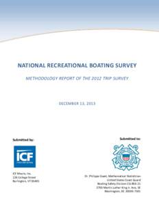 NATIONAL RECREATIONAL BOATING SURVEY METHODOLOGY REPORT OF THE 2012 TRIP SURVEY DECEMBER 13, 2013  Submitted by: