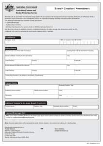 Branch Creation / Amendment Branches can be used within the Integrated Cargo System (ICS) to assist in the management of import reporting. Branches can effectively divide a business’s import transactions into manageabl