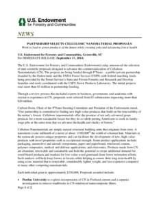NEWS PARTNERSHIP SELECTS CELLULOSIC NANOMATERIAL PROPOSALS Work to lead to green products of the future while creating jobs and advancing forest health U.S. Endowment for Forestry and Communities, Greenville, SC For IMME