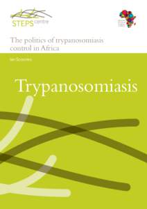 The politics of trypanosomiasis control in Africa Ian Scoones Trypanosomiasis