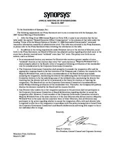 ANNUAL MEETING OF STOCKHOLDERS March 23, 2007 To the Stockholders of Synopsys, Inc.: The following supplements our Proxy Statement sent to you in connection with the Synopsys, Inc[removed]Annual Meeting of Stockholders: 1.