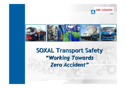 SOXAL Transport Safety “Working Towards Zero Accident” Contents  Brief
