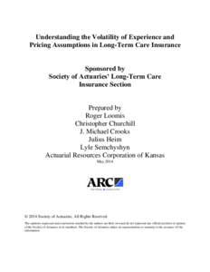 Understanding the Volatility of Experience and Pricing Assumptions in Long-Term Care Insurance