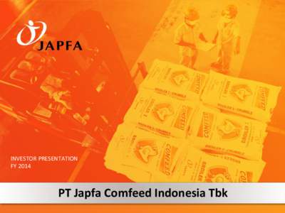 INVESTOR PRESENTATION FY 2014 PT Japfa Comfeed Indonesia Tbk  Agenda