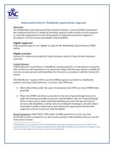 Modernized Section 811 Multifamily Capital Advance Approach Overview The Multifamily Capital Advance/Project Rental Assistance Contract (PRAC) modernizes the traditional Section 811 model by providing capital as well as 