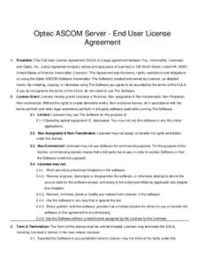 Optec ASCOM Server - End User License Agreement 1. Preamble: This End User License Agreement (EULA) is a legal agreement between You, (hereinafter: Licensee) and Optec, Inc., a duly registered company whose principal pla