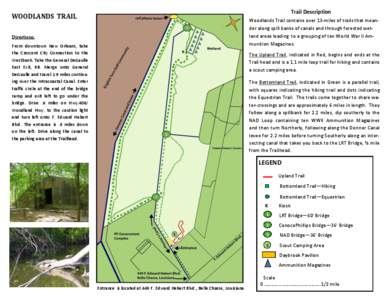 Trail Description  WOODLANDS TRAIL Woodlands Trail contains over 13-miles of trails that meander along spill banks of canals and through forested wetland areas leading to a grouping of ten World War II Ammunition Magazin