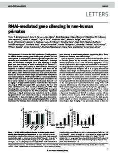 doi:nature04688  LETTERS RNAi-mediated gene silencing in non-human primates Tracy S. Zimmermann1, Amy C. H. Lee2, Akin Akinc1, Birgit Bramlage3, David Bumcrot1, Matthew N. Fedoruk2,