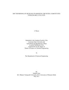 DRY REFORMING OF METHANE ON RHODIUM AND NICKEL SUBSTITUTED PYROCHLORE CATALYSTS A Thesis  Submitted to the Graduate Faculty of the