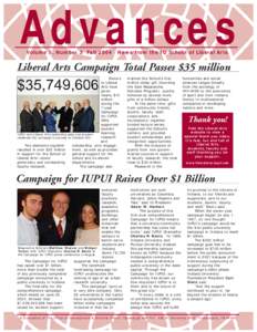 Advances Volume 5, Number 3 Fall 2004 News from the IU School of Liberal Arts  Liberal Arts Campaign Total Passes $35 million