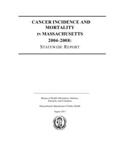 CANCER INCIDENCE AND MORTALITY IN MASSACHUSETTS[removed]: S TATEWIDE R EPORT