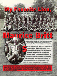 Teammate of future Supreme Court Justice Byron (Whizzer) White, Maurice Britt was the first member of the U.S. Army to be decorated with all four medals awarded for heroism under fire.