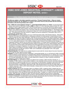 March[removed]HSBC DOW JONES INDUSTRIAL AVERAGESM - LINKED DEPOSIT NOTES, SERIES 1 ORAL DISCLOSURE FOR SALES IN PERSON OR BY TELEPHONE The Notes are subject to the federal regulations governing “Principal Protected Notes