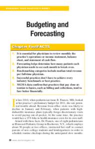 MANAGING YOUR PRACTICE’S MONEY  Budgeting and Forecasting Chapter FastFACTS 1. It is essential for physicians to review monthly the