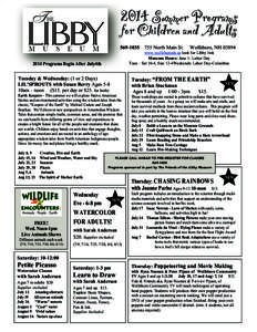 2014 Summer Programs for Children and Adults[removed]Tuesday & Wednesday: (1 or 2 Days) LIL’SPROUTS with Susan Berry Ages 5-8