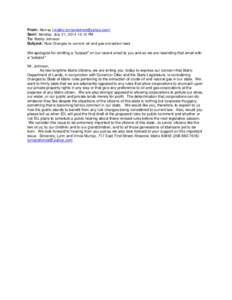 From: Murray [mailto:[removed]] Sent: Monday, July 21, [removed]:10 PM To: Bobby Johnson Subject: Rule Changes to current oil and gas extraction laws We apologize for omitting a 