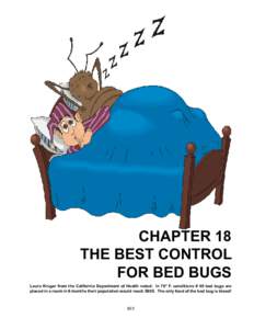 CHAPTER 18 THE BEST CONTROL FOR BED BUGS Laura Kruger from the California Department of Health noted: In 70o F. conditions if 40 bed bugs are placed in a room in 6 months their population would reach[removed]The only food 