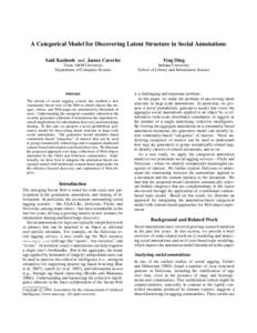 A Categorical Model for Discovering Latent Structure in Social Annotations Said Kashoob and James Caverlee Ying Ding  Texas A&M University