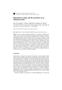 Biodiversity and Conservation 11: 1247–1268, 2002.  2002 Kluwer Academic Publishers. Printed in the Netherlands. Reproductive ecology and the persistence of an endangered plant TINA M. CARLSEN 1, *, ERIN K. ESPELAND