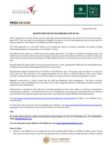 PRESS RELEASE 02 November 2012 REGISTER NOW FOR THE 2013 NEDBANK TOUR DE TULI Online registrations for South Africa’s premier multi-stage mountain-biking event, the annual Tour de Tuli are now open. th