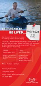 LIFE IS MEANT TO  ACT BE LIVED... Wills  Week