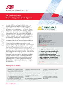 Case History  HR Finance Solution Gruppo Cariparma Crédit Agricole  Le origini di Cariparma risalgono al 1860, anno in cui