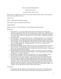 Howera Committee Meeting Minutes March 8, 2013 9:40 am Ho-Chunk Centre, Sioux City, IA Present: Abul, Al. Brigid, Carole, Carolyn, Cassie, Cherie, Dennita, Derrick, Janyce, Jessie (by phone), Jody, Judi, Kweku, Mary, Stu