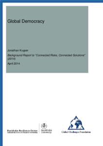 Global Democracy  Jonathan Kuyper Background Report to “Connected Risks, Connected Solutions” (2014) April 2014