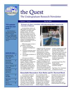 the Quest The Undergraduate Research Newsletter Volume 1, Issue 1 “It’s summer camp for your