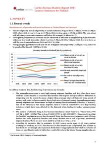 Caritas Europa Shadow Report 2013 Country Summary for Finland 1. POVERTY 1.1. Recent trends Developments of poverty and social exclusion in Finland based on Eurostat: