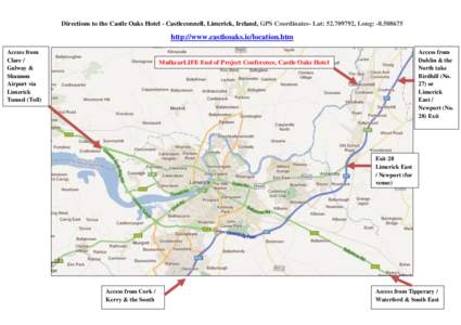 Directions to the Castle Oaks Hotel - Castleconnell, Limerick, Ireland, GPS Coordinates- Lat: [removed], Long: -[removed]http://www.castleoaks.ie/location.htm Access from Clare / Galway &