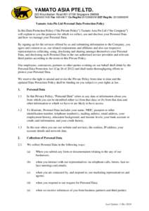 YAMATO ASIA PTE.LTD. 223 Mountbatten Road #SingaporeTel:Fax: Co.Reg.No:201328800W GST.Reg.No :201328800W Yamato Asia Pte Ltd Personal Data Protection Policy In this Data Protection Poli