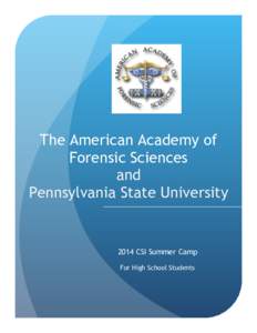 The American Academy of Forensic Sciences and Pennsylvania State University[removed]CSI Summer Camp