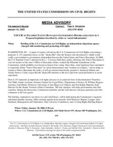 THE UNITED STATES COMMISSION ON CIVIL RIGHTS  MEDIA ADVISORY FOR IMMEDIATE RELEASE  CONTACT: