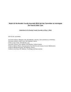 Report of the Boulder Faculty Assembly (BFA) Ad Hoc Committee to Investigate the Patricia Adler Case (Submitted to the Boulder Faculty Assembly on May 1, 2014) BFA Ad Hoc Committee: Associate Professor Margaret Jobe, BFA