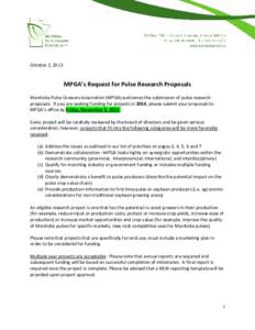 October 2, 2013  MPGA’s Request for Pulse Research Proposals Manitoba Pulse Growers Association (MPGA) welcomes the submission of pulse research proposals. If you are seeking funding for projects in 2014, please submit