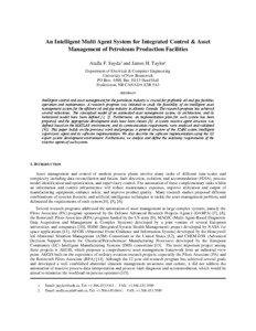 An Intelligent Multi Agent System for Integrated Control & Asset Management of Petroleum Production Facilities Atalla F. Sayda2 and James H. Taylor1