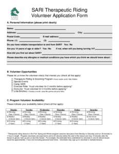 SARI Therapeutic Riding Volunteer Application Form A. Personal Information (please print clearly) Name: Address: